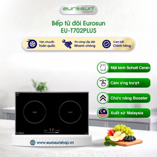 Bếp từ đôi Eurosun EU-T702PLUS lắp âm