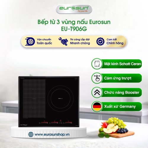 Bếp từ Eurosun 3 vùng nấu EU-T906G lắp âm